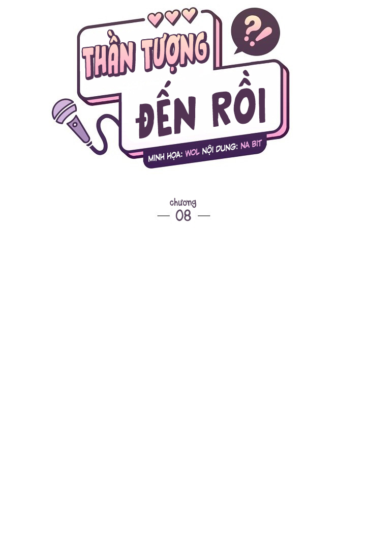 thần tượng đến rồi!? chapter 8 9