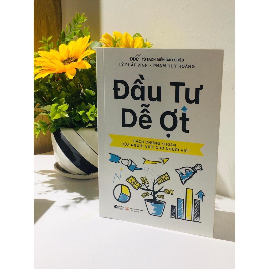 Sách Đầu Tư Dễ Ợt - Sách Chứng Khoán Của Người Việt Cho Người Việt - Alphabooks - BẢN QUYỀN