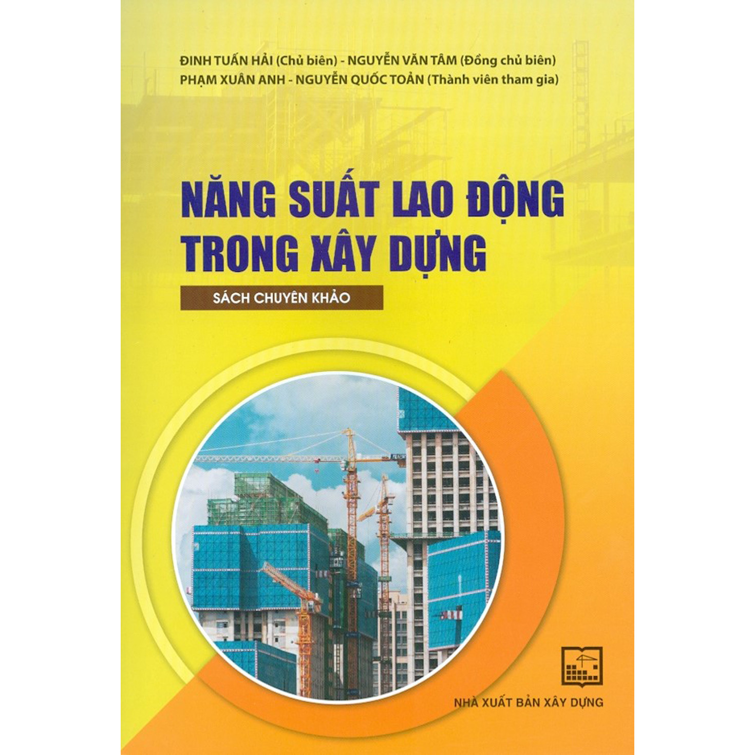 Năng Suất Lao Động Trong Xây Dựng - Sách Chuyên Khảo