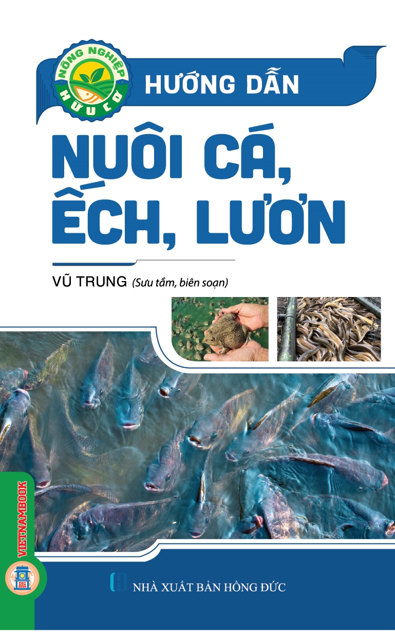 Hướng Dẫn Nuôi Cá, Ếch, Lươn (Tái bản 2025)