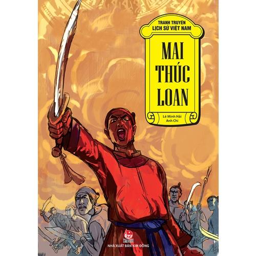 Tranh truyện lịch sử Việt Nam - Mai Thúc Loan - Bản Quyền