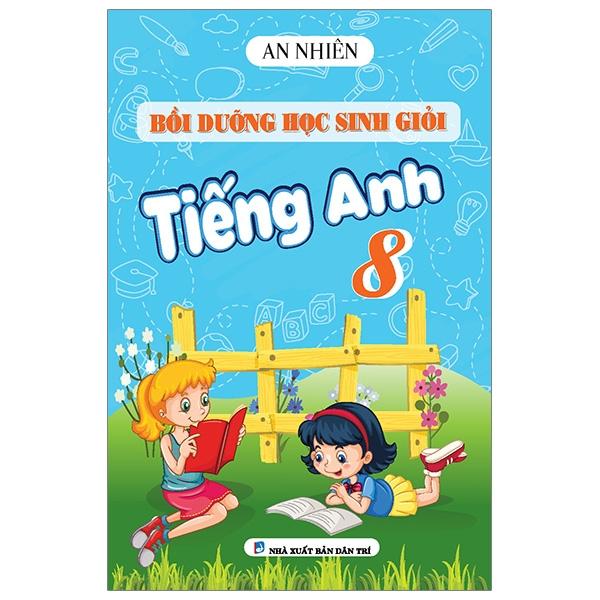 Bồi Dưỡng Học Sinh Giỏi Tiếng Anh Lớp 8