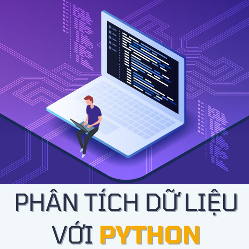 KHÓA HỌC HCM - PHÂN TÍCH DỮ LIỆU VỚI PYTHON