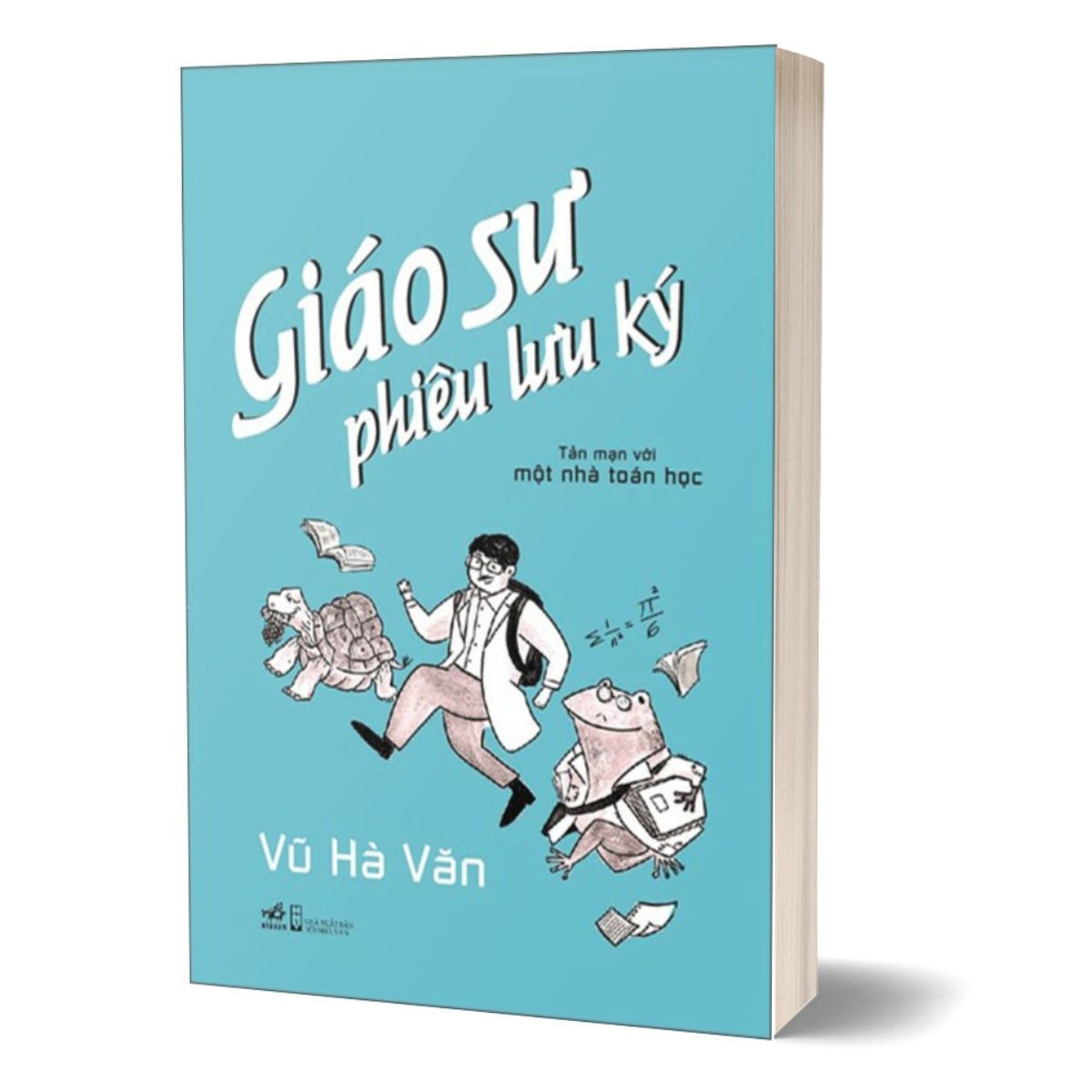 Giáo Sư Phiêu Lưu Ký - Tản Mạn Với Một Nhà Toán Học (Bìa Cứng)