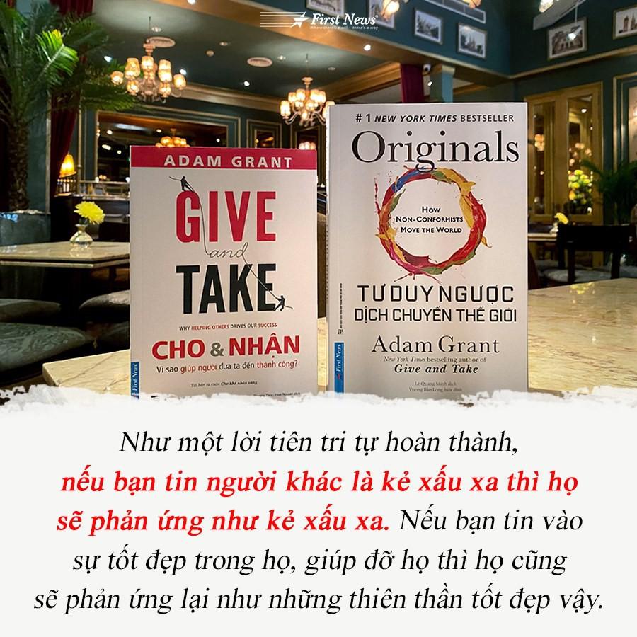 Sách - Combo Tác Giả Adam Grant (Tư duy ngược dịch chuyển thế giới + Cho và Nhận ) - FirstNews