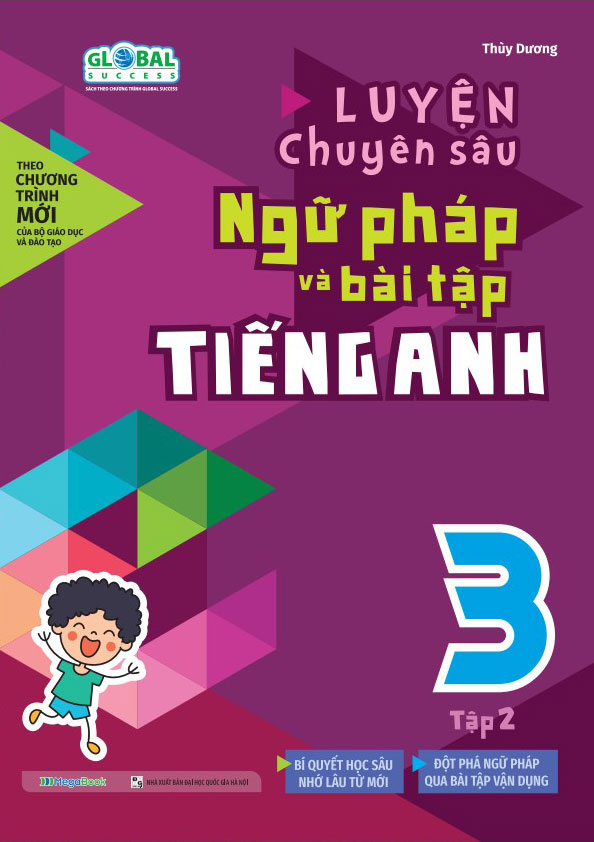 Global Success - Luyện Chuyên Sâu Ngữ Pháp Và Bài Tập Tiếng Anh 3 - Tập 2 
 (MGB)