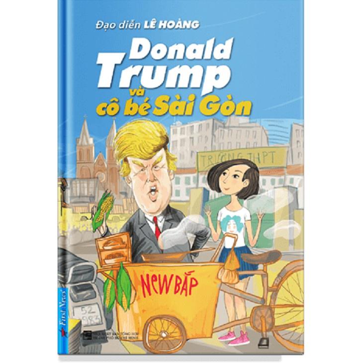 Sách Donald Trump và cô bé Sài Gòn First News - Bản Quyền