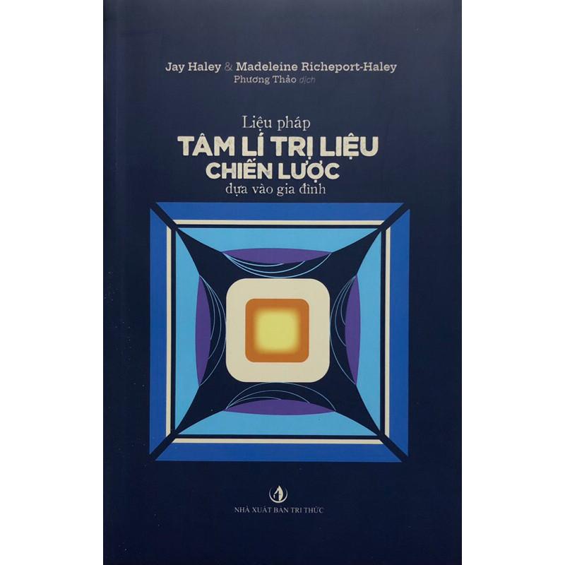 Liệu Pháp Tâm Lí Trị Liệu Chiến Lược Dựa Vào Gia Đình - Bản Quyền