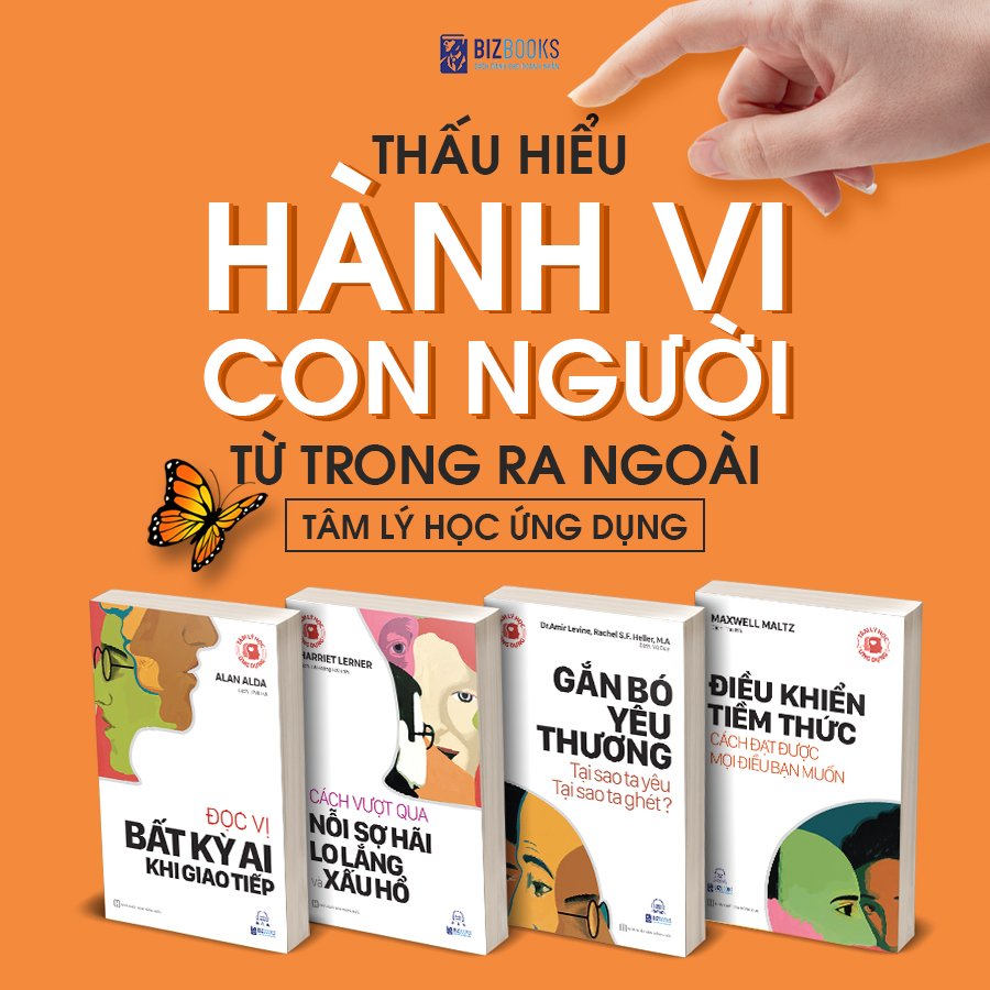 Bộ sách - Tâm lý học ứng dụng: Gắn bó yêu thương - Tại sao ta yêu, tại sao ta ghét?