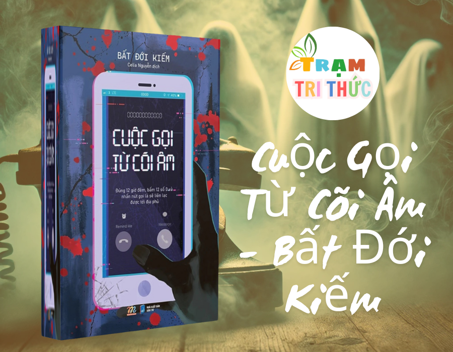 Cuộc Gọi Từ Cõi Âm - Bất Đới Kiếm - NXB Dân Trí