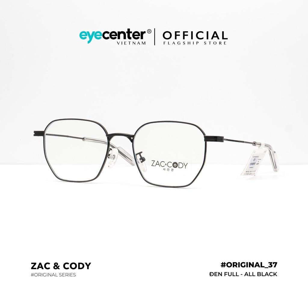 Gọng kính cận nam nữ chính hãng ZAC CODY B37-S kim loại chống gỉ nhập khẩu by Eye Center Vietnam