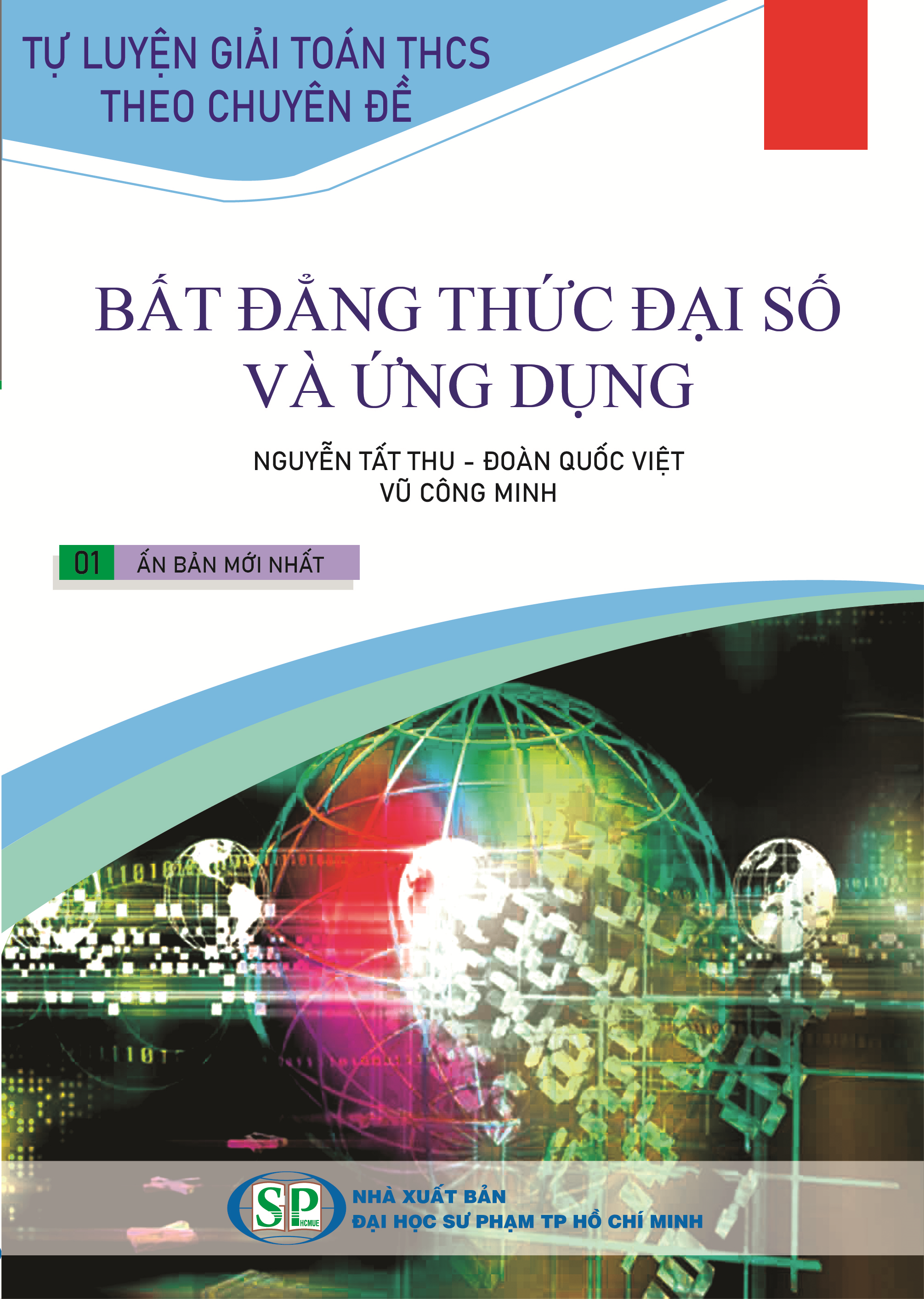 Tự luyện giải toán THCS theo chuyên đề: Bất đẳng thức đại số và ứng dụng