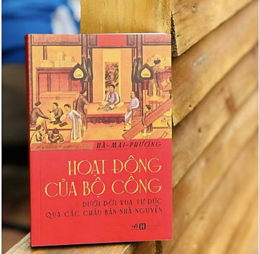 Sách - Hoạt động của bộ Công dưới đời vua Tự Đức qua các châu bản nhà Nguyễn (Nhã Nam HCM)