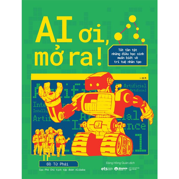 AI Ơi, Mở Ra! - Tât Tần Tật Những Điều Học Sinh Muốn Biết Về Trí Tuệ Nhân Tạo