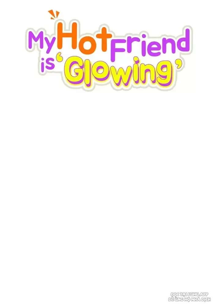 anh bạn của tôi đang phát sáng kìa ! chapter 3 29