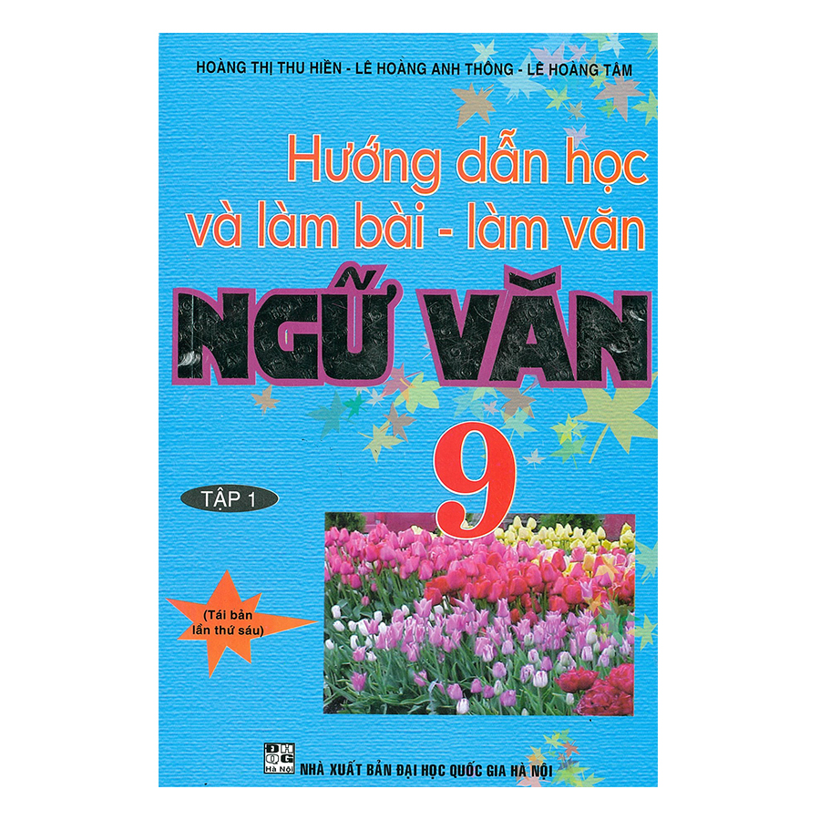 Hướng Dẫn Học Và Làm Ngữ Văn 9 - Tập 1