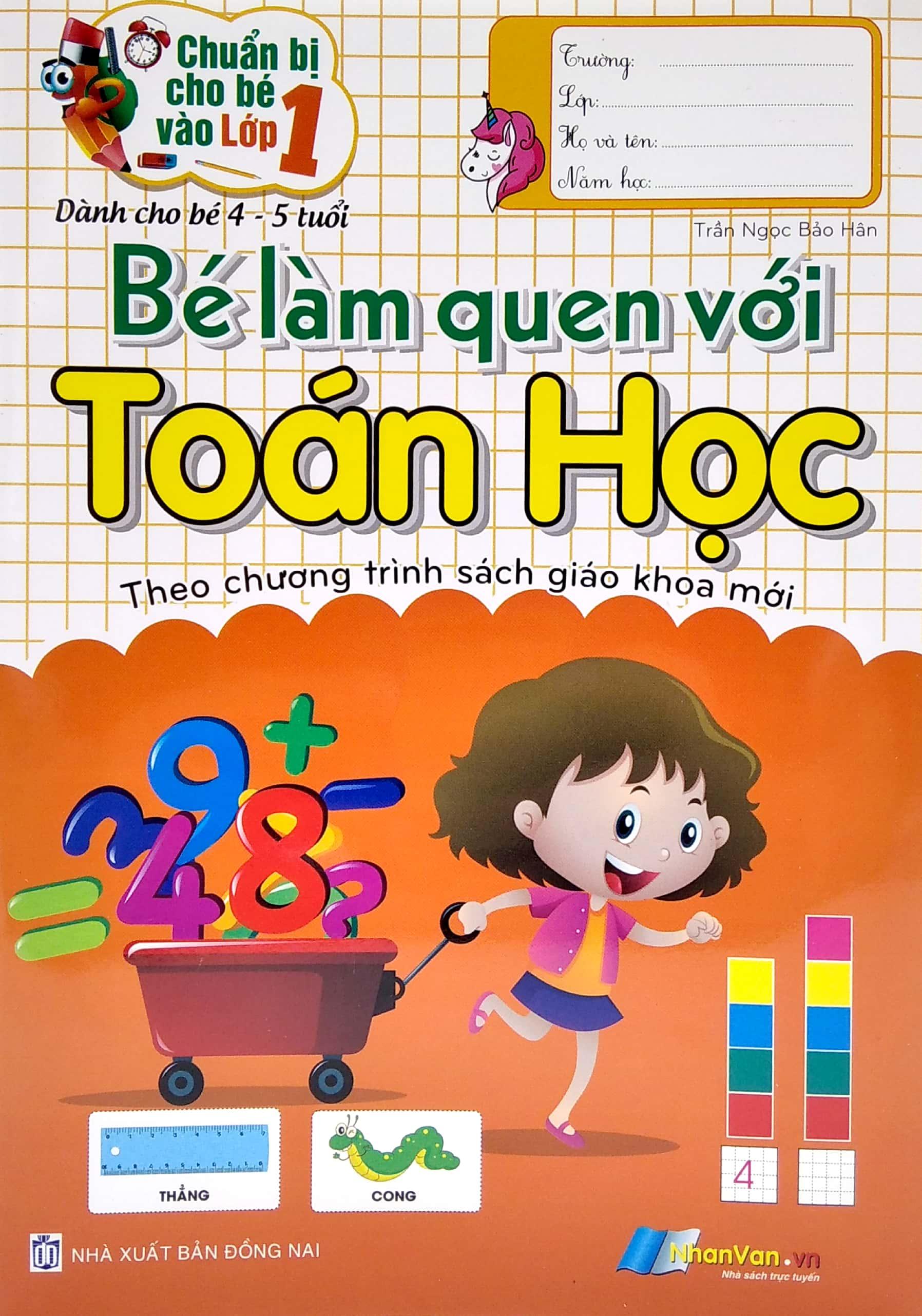 Chuẩn Bị Cho Bé Vào Lớp 1 - Bé Làm Quen Với Toán Học (Tái Bản)