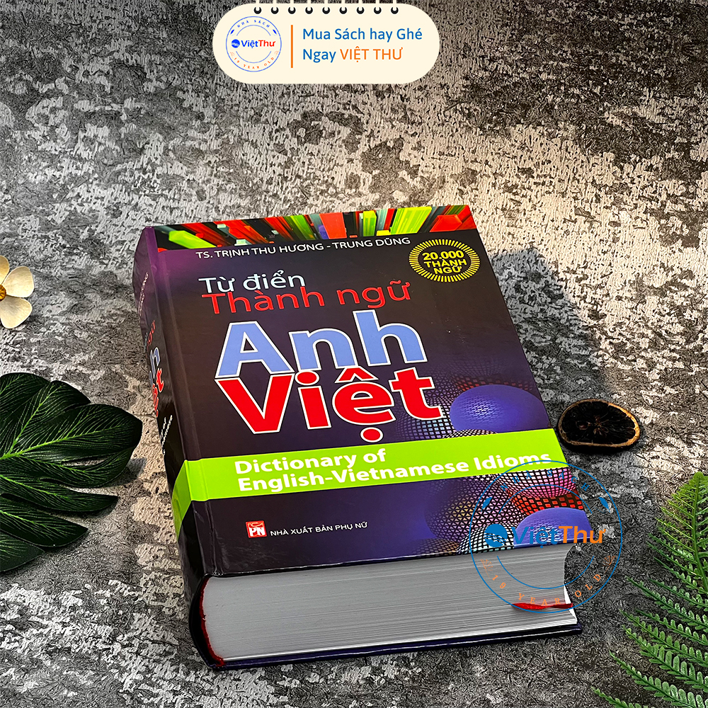 Từ Điển Thành Ngữ Anh - Việt