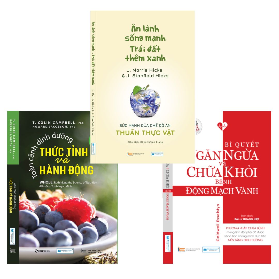 Combo sách: Ăn lành sống mạnh Trái đất thêm xanh + Toàn cảnh dinh dưỡng thức tỉnh và hành động + Bí Quyết Ngăn Ngừa Và Chữa Khỏi Bệnh Động Mạch Vành