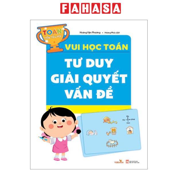 Sách - Vui Học Toán - Tư Duy Giải Quyết Vấn Đề