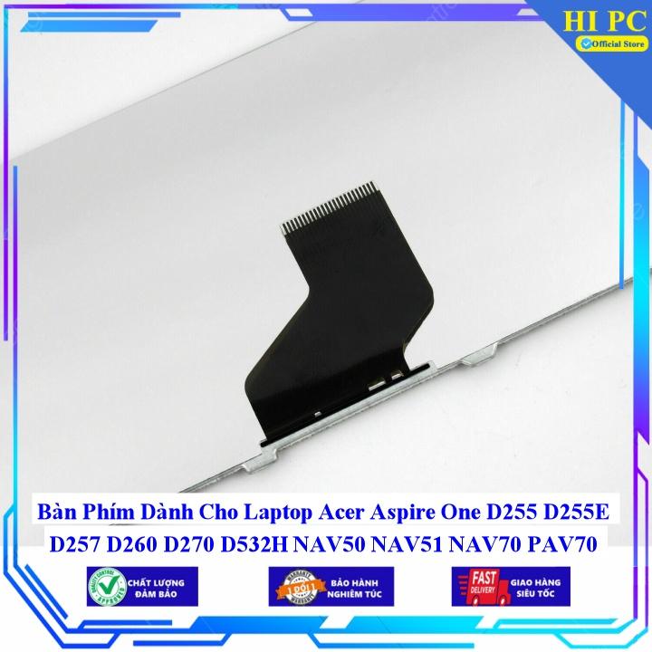 Bàn Phím Dành Cho Laptop Acer Aspire One D255 D255E D257 D260 D270 D532H NAV50 NAV51 NAV70 PAV70 N57C 532h 521 522 533 Z - Hàng Nhập Khẩu mới 100%