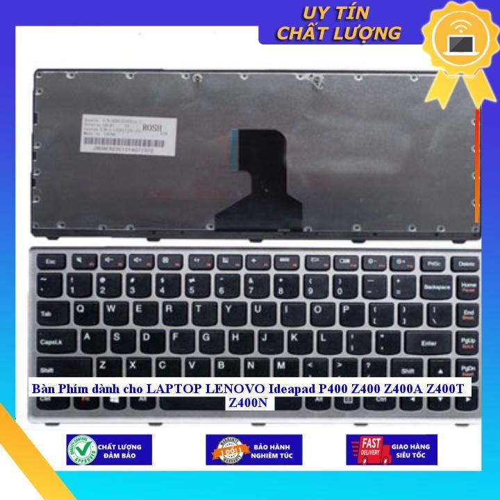 Bàn Phím dùng cho LAPTOP LENOVO Ideapad P400 Z400 Z400A Z400T Z400N - THƯỜNG - MỚI 100% - Hàng Nhập Khẩu New Seal