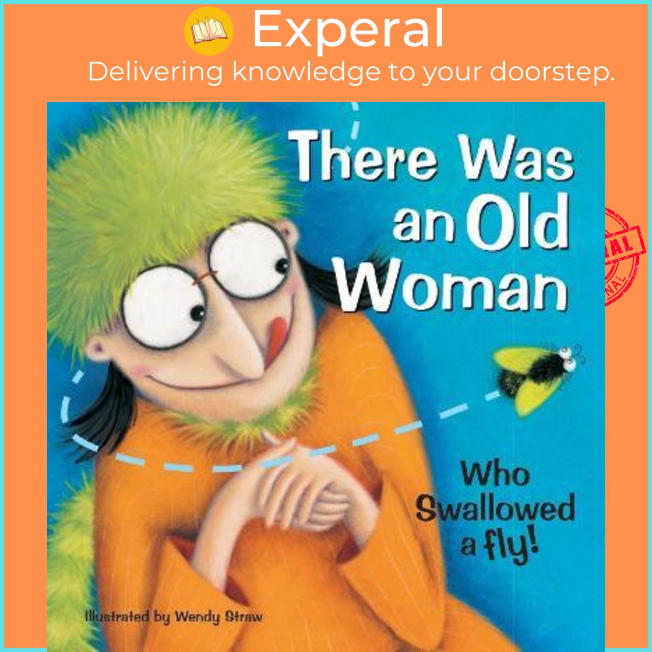 Sách - There Was an Old Woman Who Swallowed a Fly by Wendy Straw