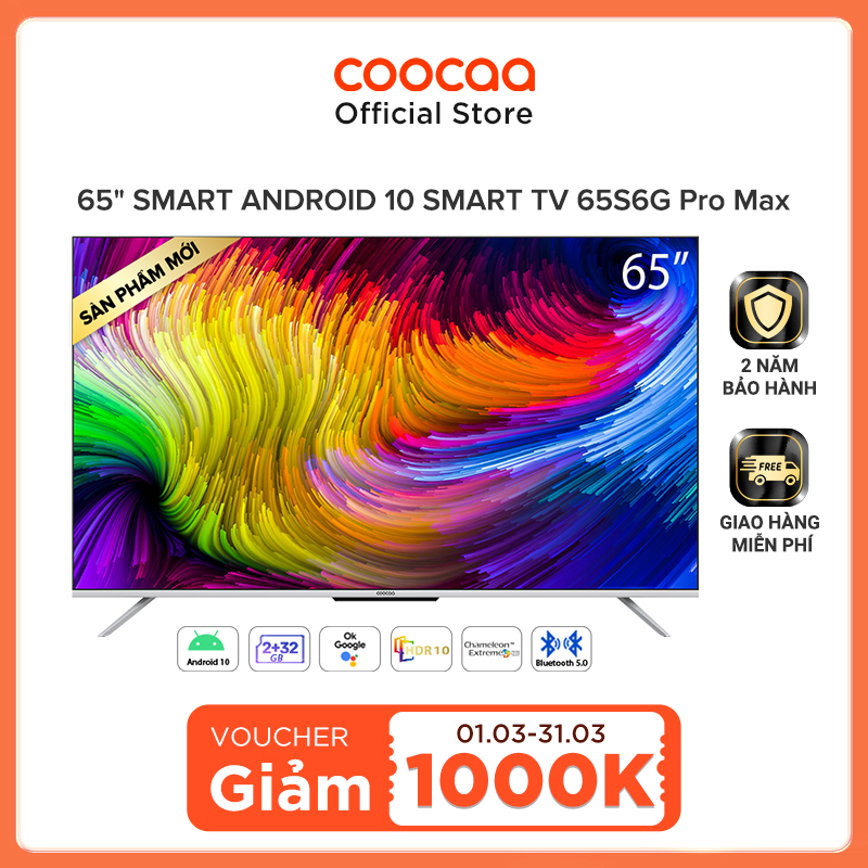 Smart Tivi Coocaa Android 10 65 inch - Model 65S6G Pro Max - Hàng chính hãng