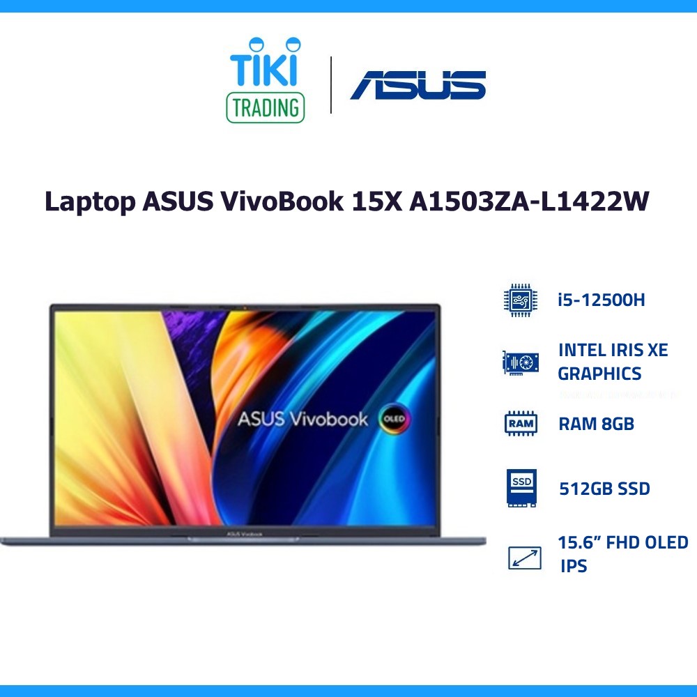 Laptop ASUS VivoBook 15X A1503ZA-L1422W (I5-12500H | 8GB | 512GB PCIE | 15.6&quot; FHD OLED | WIN11 | XANH | BALO) - Hàng Chính Hãng