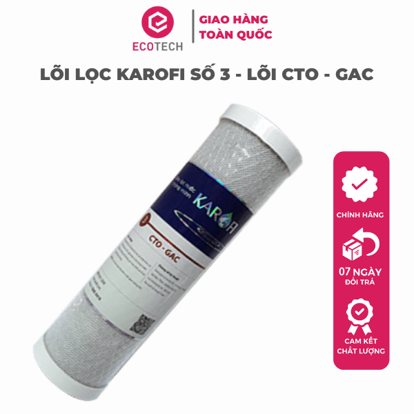 LÕI LỌC KAROFI SỐ 3 - LÕI CTO - GAC - Hàng Chính Hãng