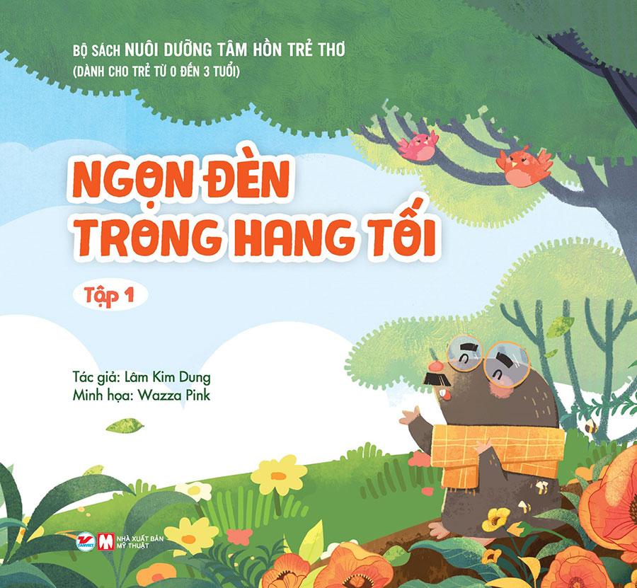 Nuôi Dưỡng Tâm Hồn Trẻ Thơ - Tập 1: Ngọn Đèn Trong Hang Tối
