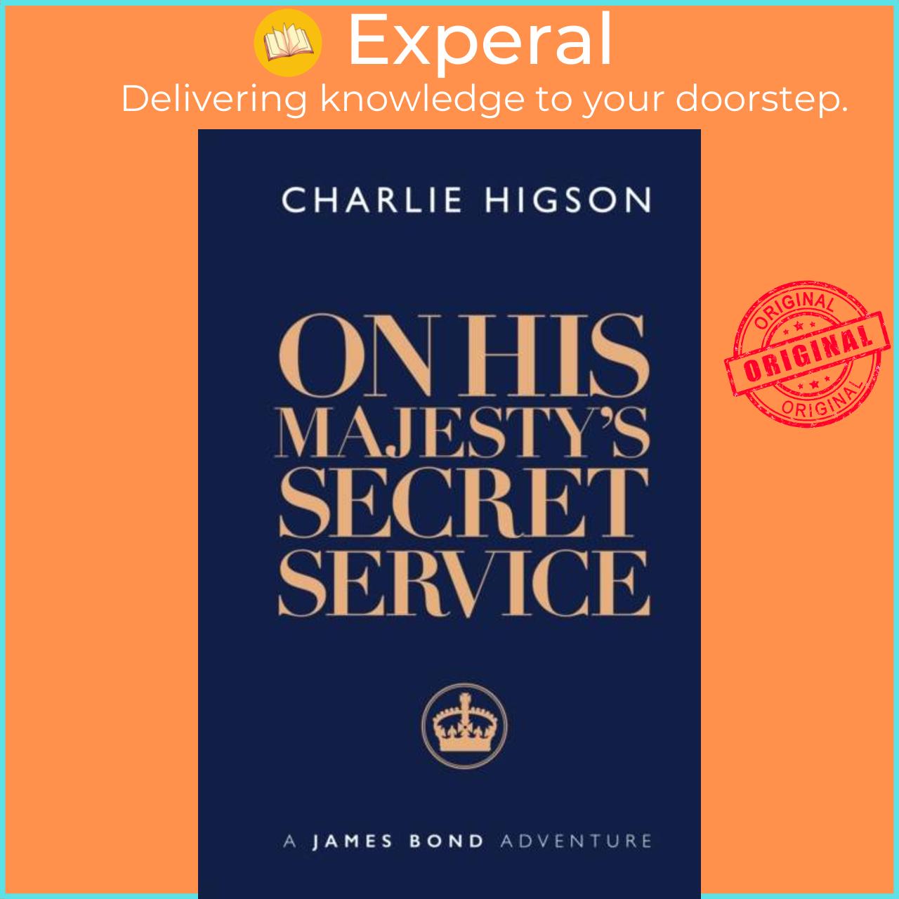 Sách - On His Majesty's Secret Service by Charlie Higson (UK edition, hardcover)