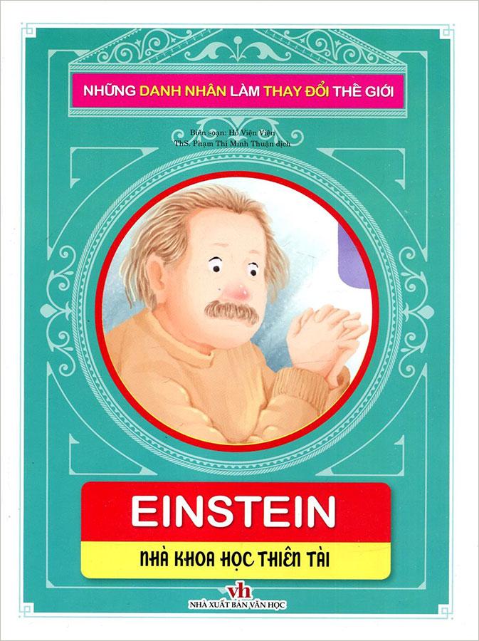 Những Danh Nhân Làm Thay Đổi Thế Giới - Einstein - Nhà Khoa Học Thiên Tài