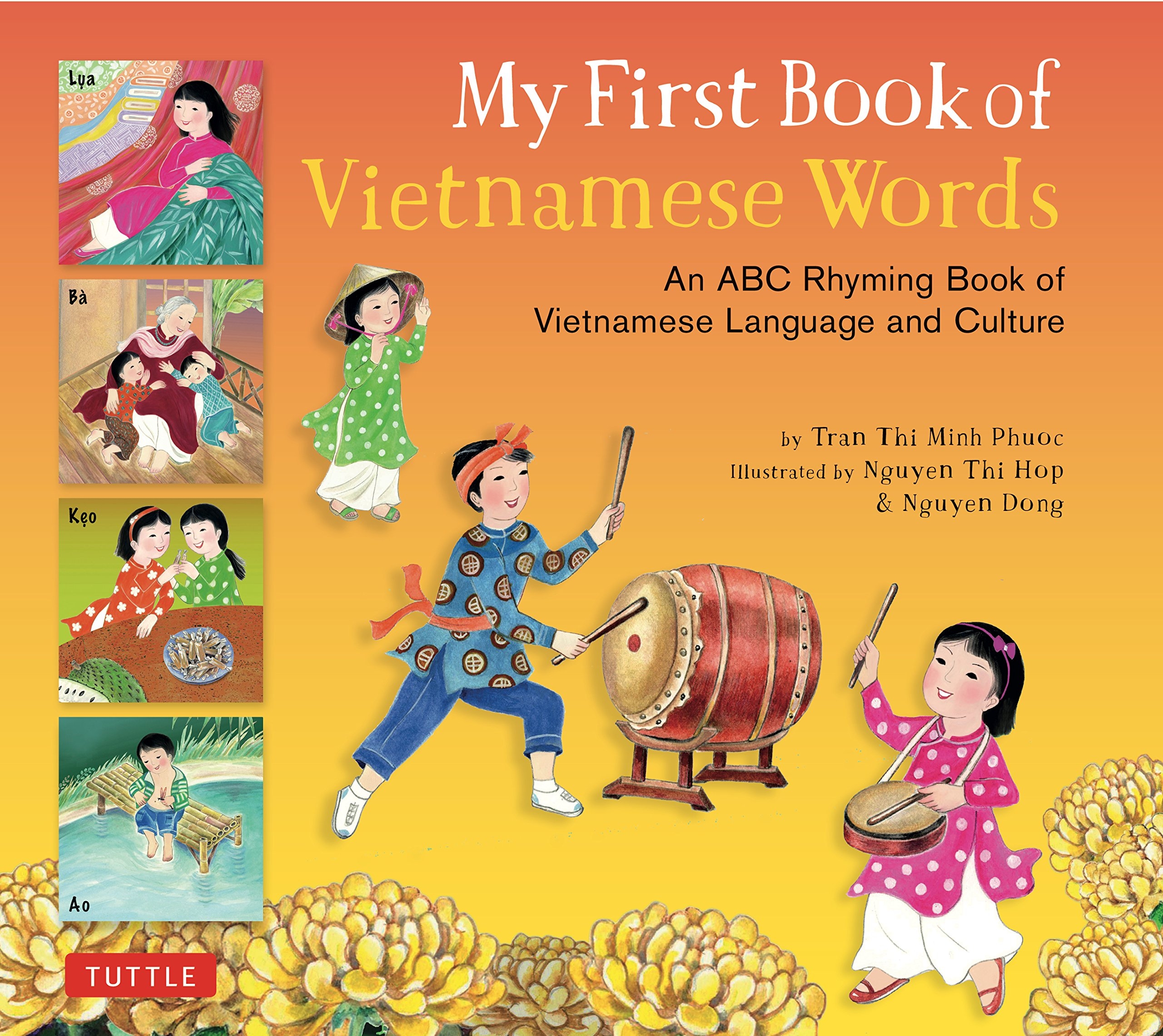 My First Book of Vietnamese Words: An ABC Rhyming Book of Vietnamese Language and Culture