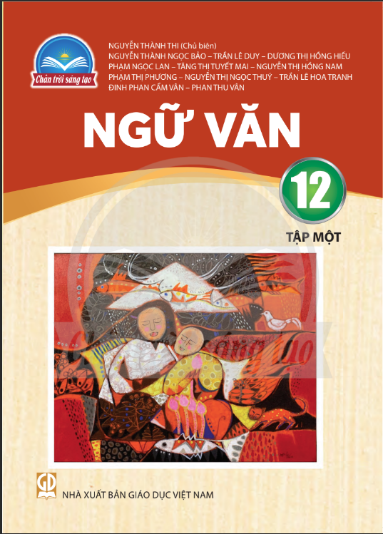 Sách giáo khoa Ngữ Văn 12- Tập một- Chân Trời Sáng Tạo