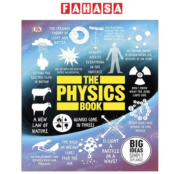 Sách ngoại văn: The Physics Book: Big Ideas Simply Explained