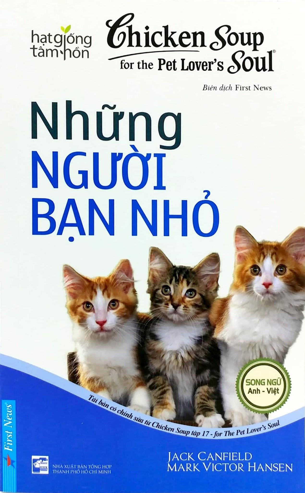 Chicken Soup For Pet Lover’s Soul - Những Người Bạn Nhỏ (Tái Bản 2019)