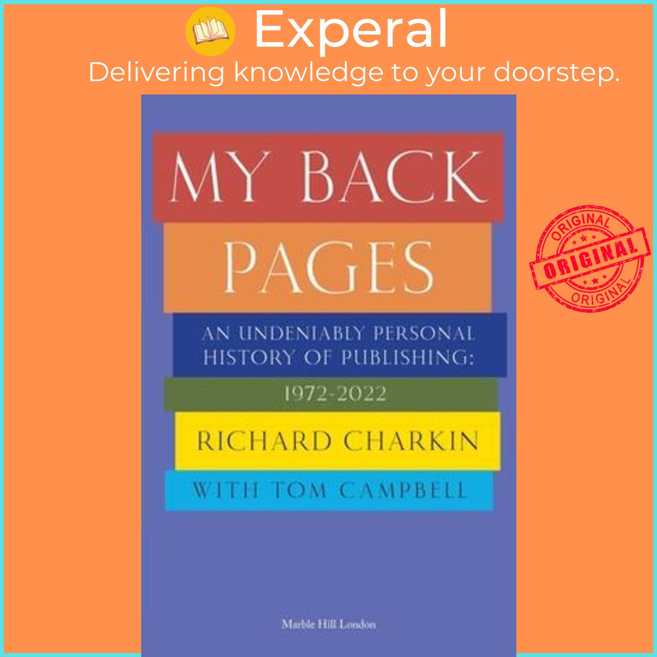 Sách - MY BACK PAGES 2022 : An undeniably personal history of publishing 1972 by Richard Charkin