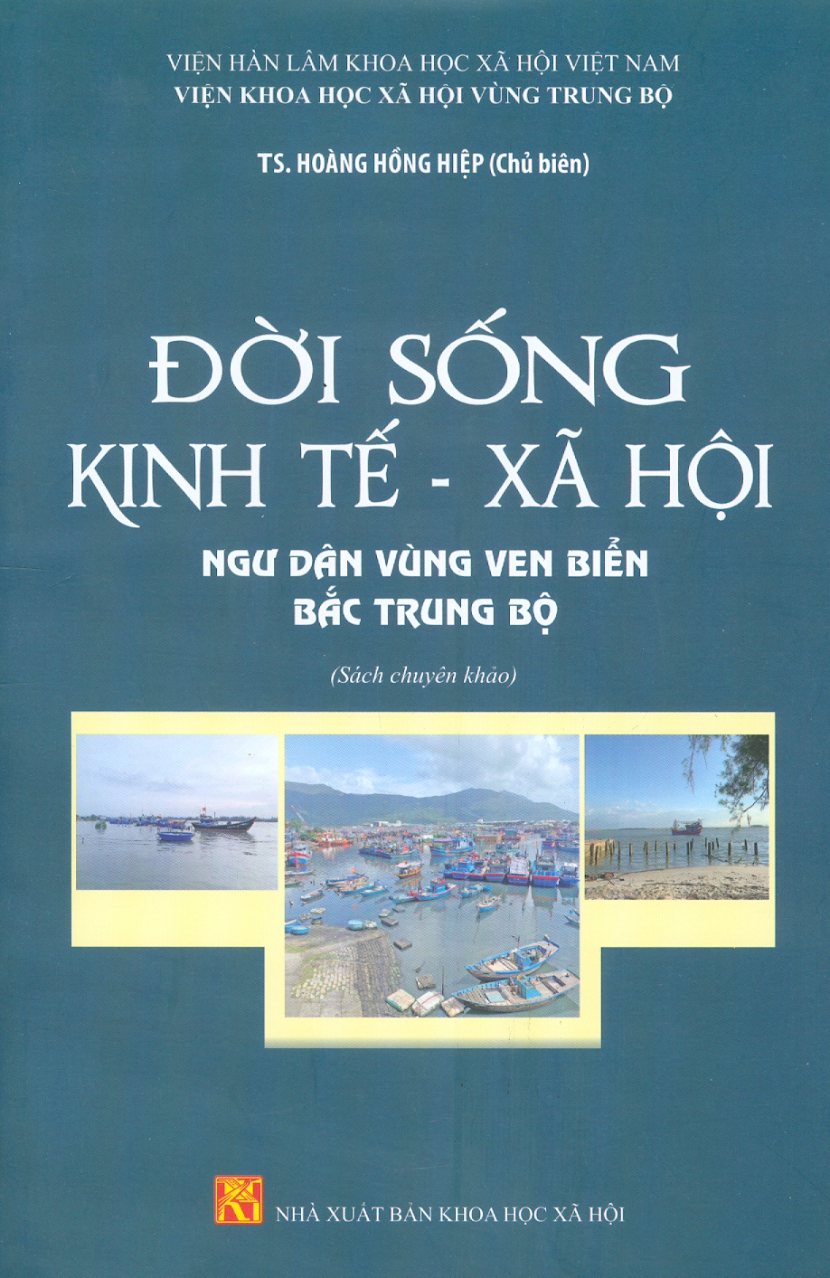 Đời Sống Kinh Tế - Xã Hội Ngư Dân Vùng Ven Biển Bắc Trung Bộ (Sách Chuyên Khảo)