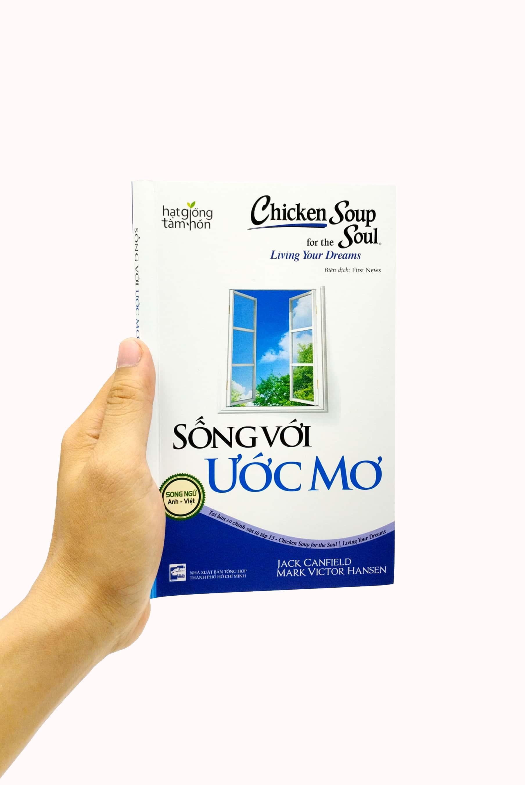 Chicken Soup For The Soul 13 - Sống Với Ước Mơ - Song Ngữ Anh-Việt