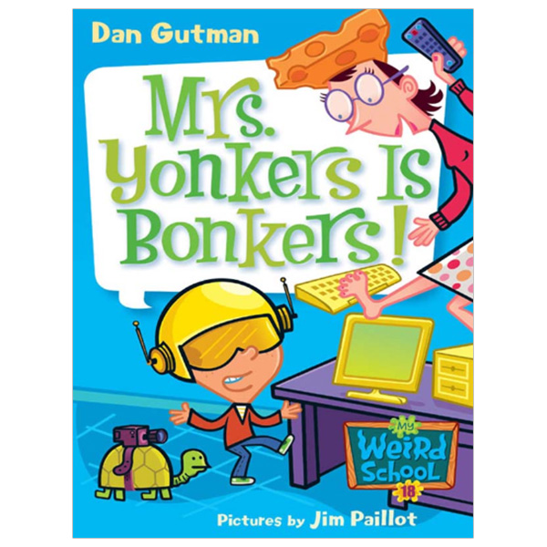 My Weird School #18: Mrs. Yonkers Is Bonkers!