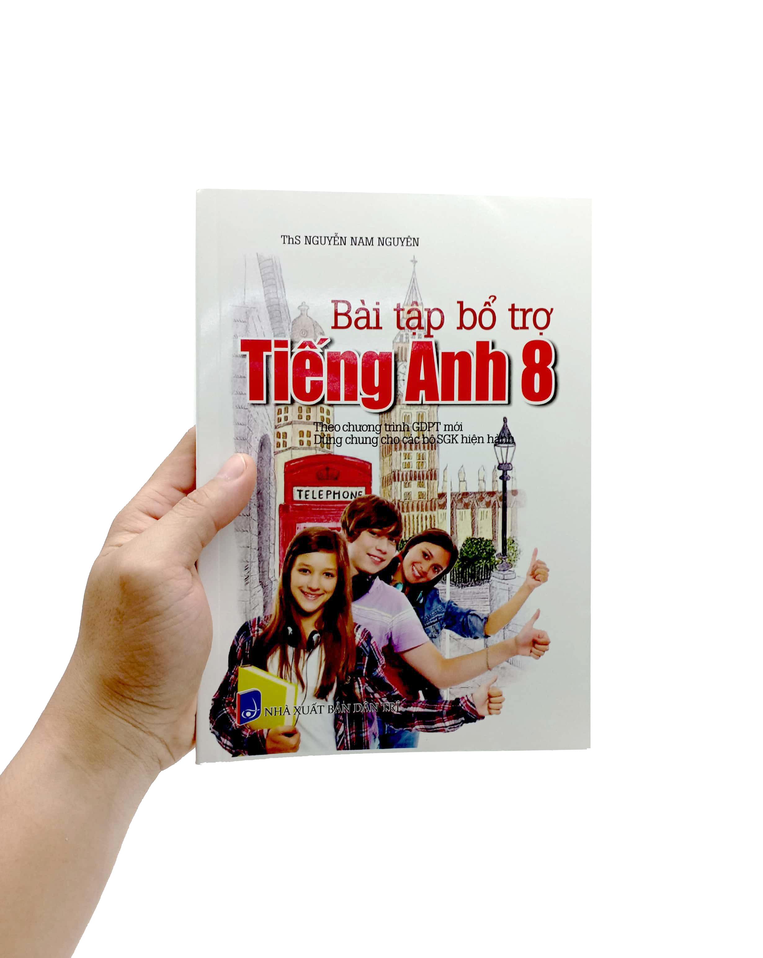 Bài Tập Bổ Trợ Tiếng Anh 8 (Theo Chương Trình GDPT Mới)