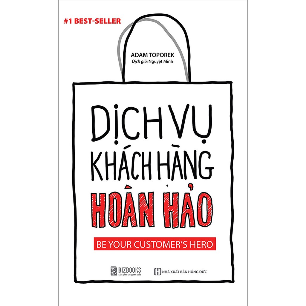 Dịch Vụ Khách Hàng Hoàn Hảo: Be your customer's hero_ Sách hay mỗi ngày