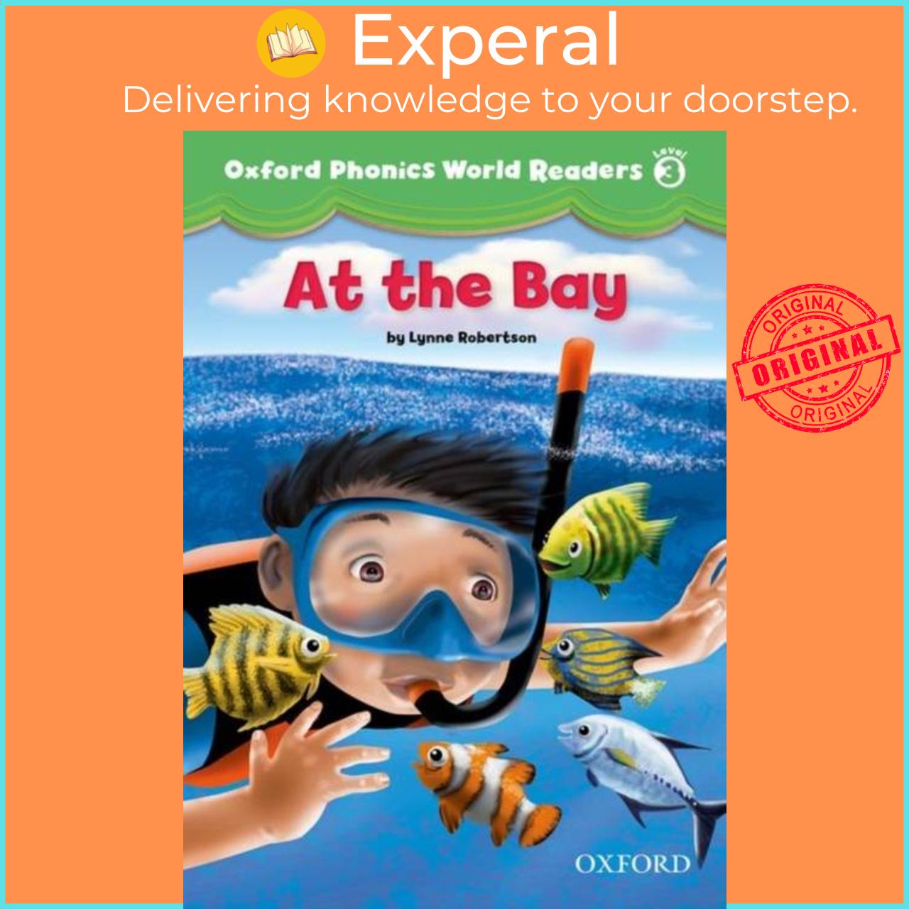 Sách - Oxford Phonics World Readers: Level 3: At the Bay by  (UK edition, paperback)