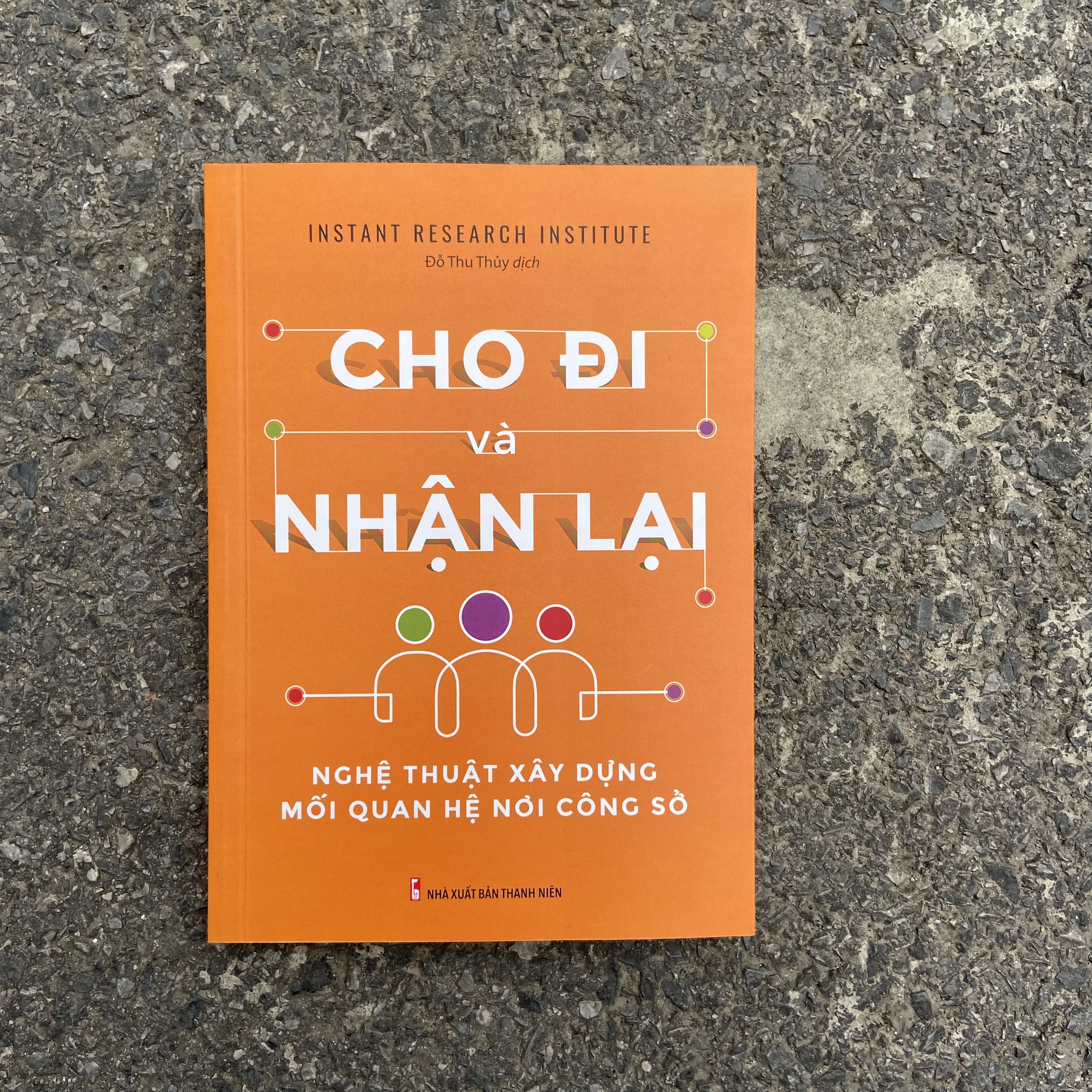 Hình ảnh Sách: Cho Đi Và Nhận Lại - Nghệ Thuật Xây Dựng Mối Quan Hệ Nơi Công Sở 