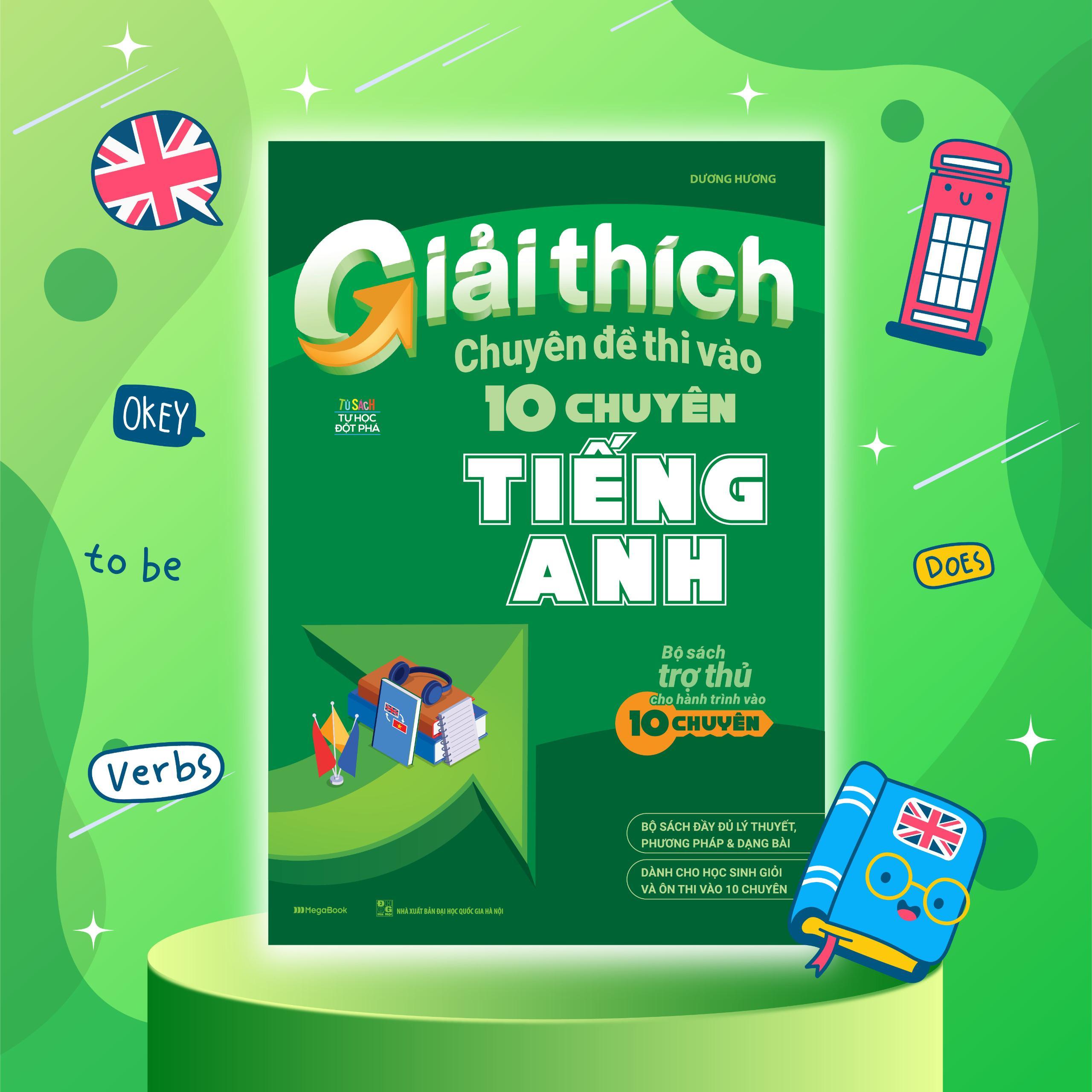 Sách - Giải Thích Chuyên Đề Thi Vào 10 Chuyên Tiếng Anh - Megabook