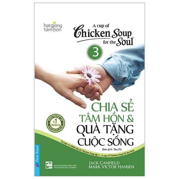Chicken Soup For The Soul 3 - Chia Sẻ Tâm Hồn Và Quà Tặng Cuộc Sống