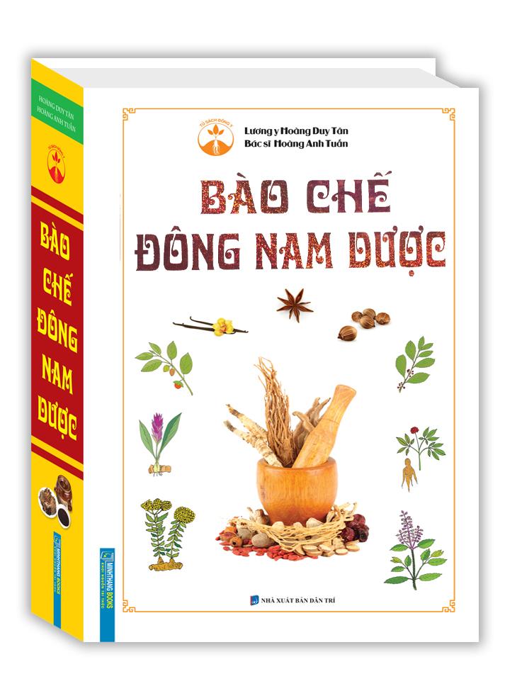 Sách Bào Chế Đông Nam Dược (Bìa Cứng)