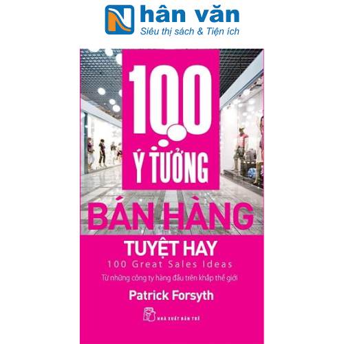 100 Ý Tưởng Bán Hàng Tuyệt Hay