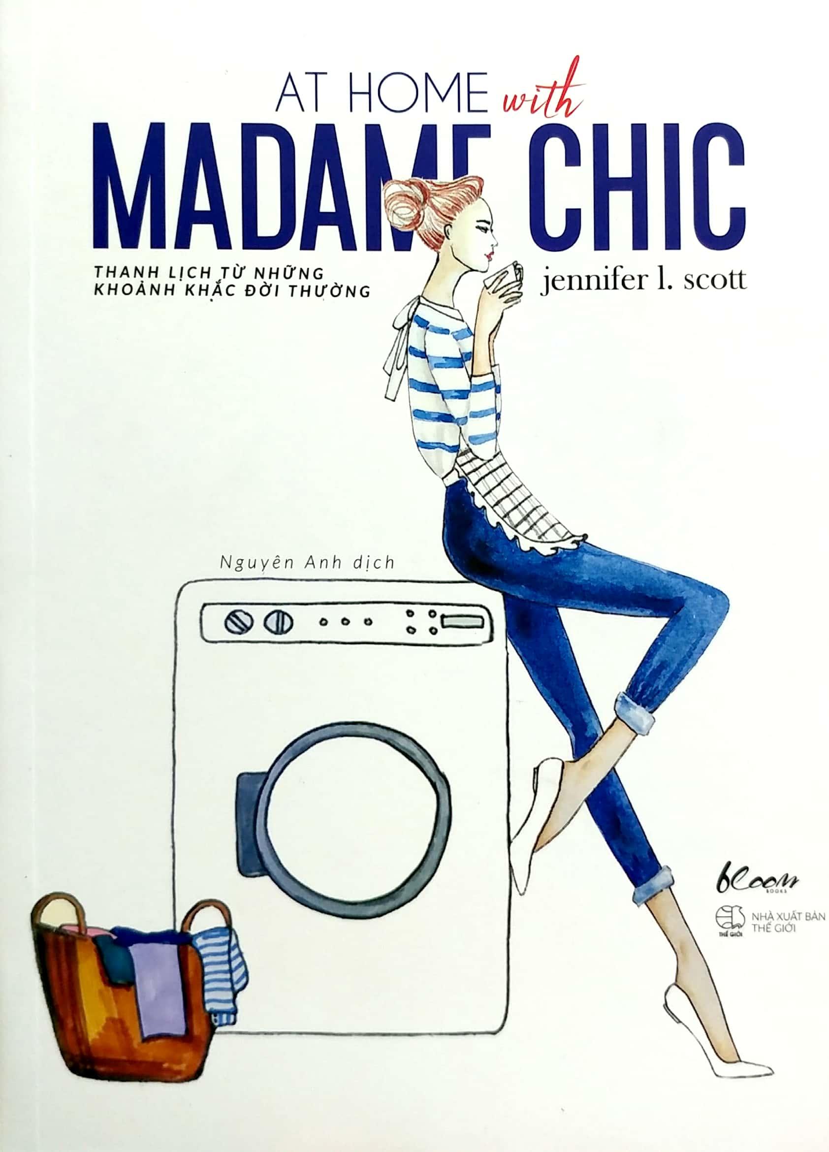 At Home With Madame Chic - Thanh Lịch Từ Những Khoảnh Khắc Đời Thường (Tái Bản 2022)